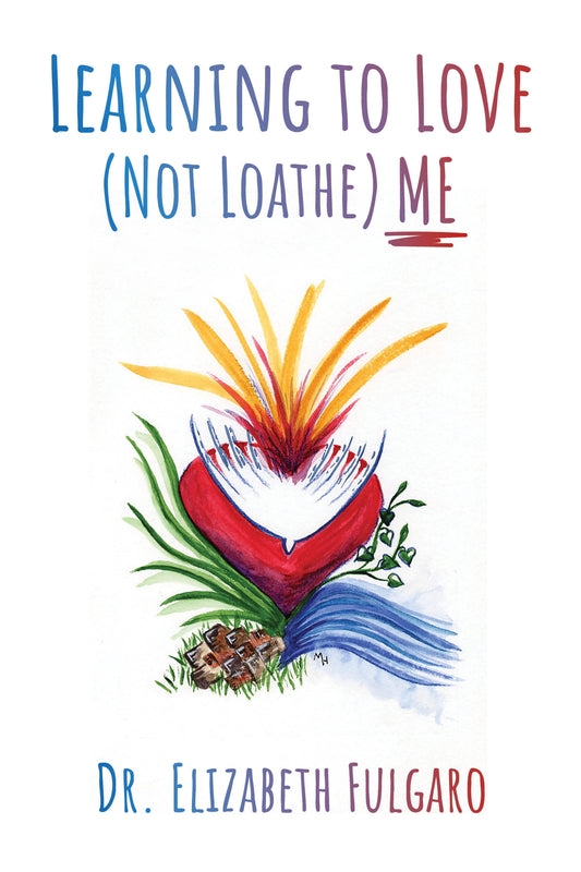 Learning to Love (Not Loathe) Me